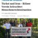 „Festival der Solidarität“: Türkei und Iran – Kölner Verein beleuchtet Menschenrechtssituation